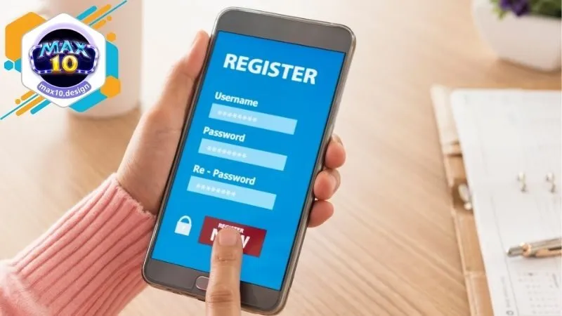 Đăng ký và đăng nhập Max10